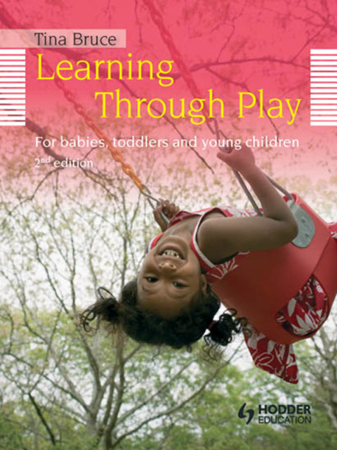 Cover image for book Learning Through Play, 2nd Edition  For Babies, Toddlers and Young Children