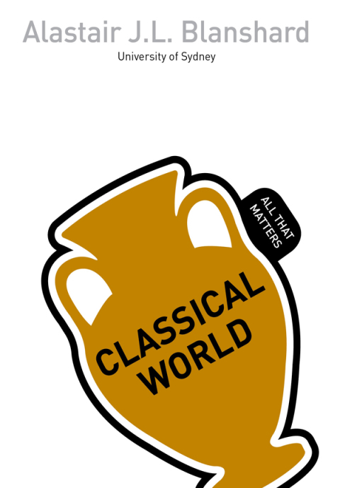 Cover image for book Classical World: All That Matters