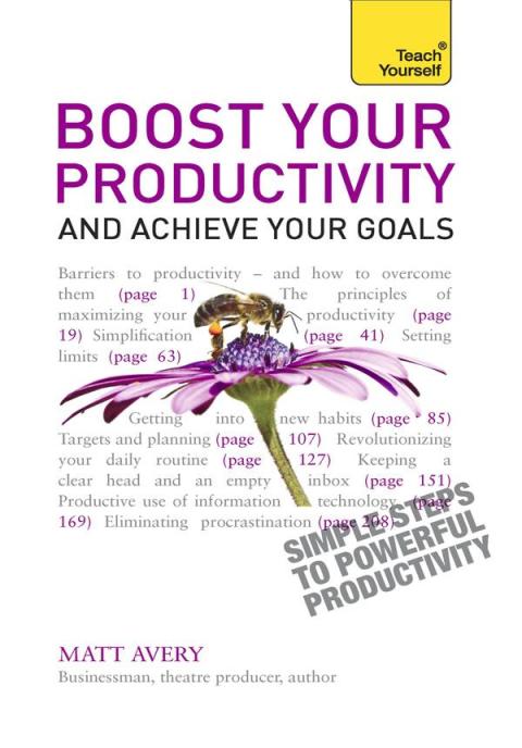 Cover image for book Boost Your Productivity and Achieve Your Goals: Teach Yourself