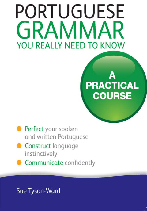 Cover image for book Portuguese Grammar You Really Need To Know: Teach Yourself