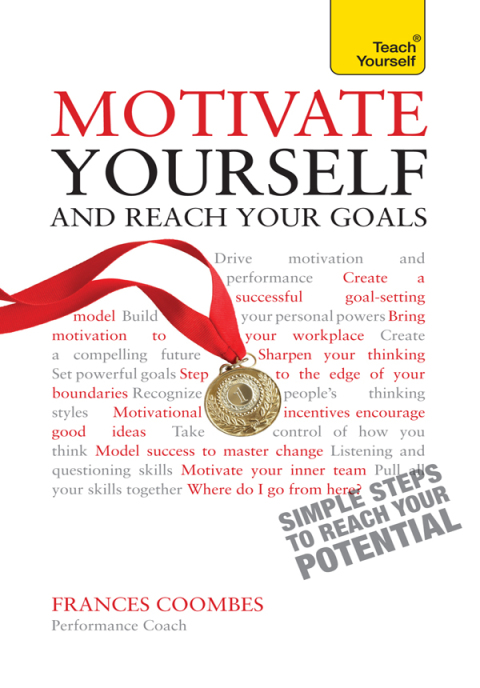 Cover image for book Motivate Yourself and Reach Your Goals: Teach Yourself
