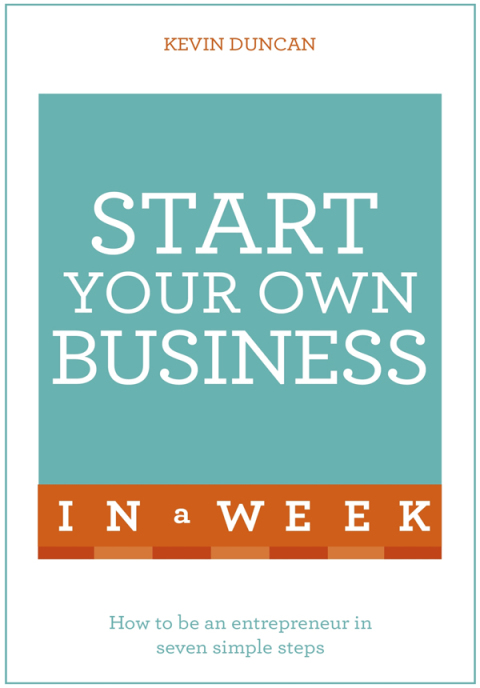 Cover image for book Start Your Own Business In A Week