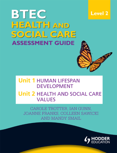 Cover image for book BTEC First Health and Social Care Level 2 Assessment Guide: Unit 1 Human Lifespan Development  & Unit 2 Health and Social Care Values