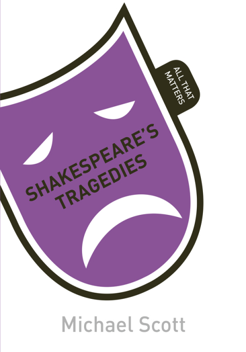 Cover image for book Shakespeare's Tragedies: All That Matters