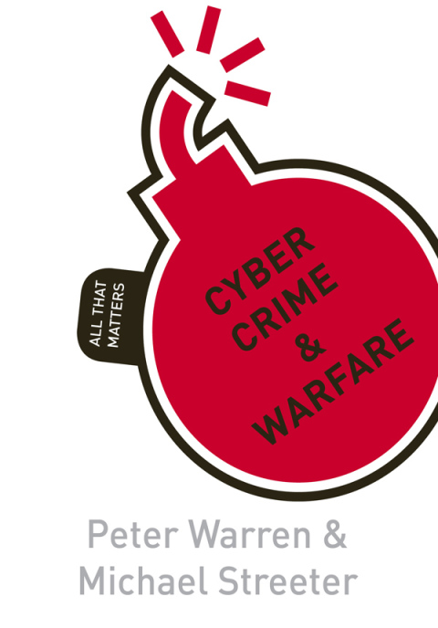 Cover image for book Cyber Crime & Warfare: All That Matters