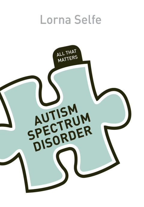 Cover image for book Autism Spectrum Disorder: All That Matters