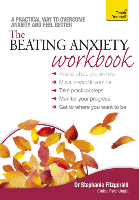 Cover image for book The Beating Anxiety Workbook: Teach Yourself