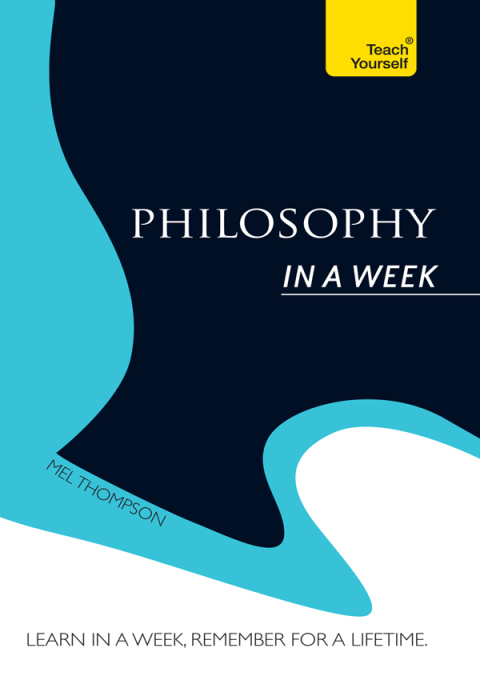 Cover image for book Philosophy In a Week: Teach Yourself
