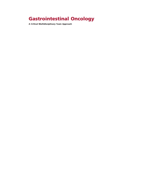 Gastrointestinal Oncology: A Critical Multidisciplinary Team Approach 