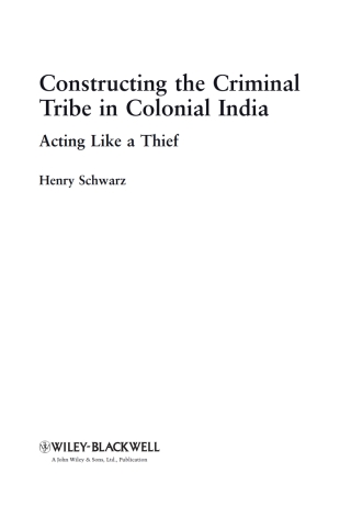 Constructing the Criminal Tribe in Colonial India