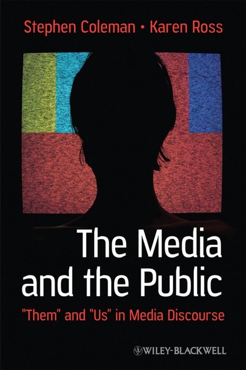 Cover image for book The Media and The Public: "Them" and "Us" in Media Discourse