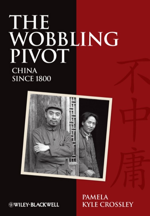 Cover image for book Wobbling Pivot - An Interpretive History of Chinasince 1800