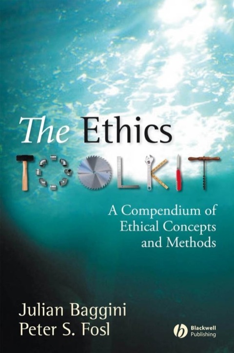 Cover image for book The Ethics Toolkit: A Compendium of Ethical Concepts and Methods