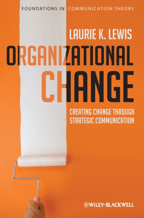 Cover image for book Organizational Change: Creating Change Through Strategic Communication