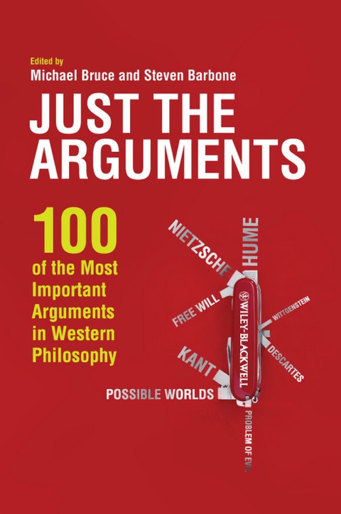 Cover image for book Just the Arguments: 100 of the Most Important Arguments in Western Philosophy