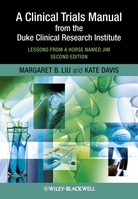 A Clinical Trials Manual From The Duke Clinical Research Institute: Lessons from a Horse Named Jim 
