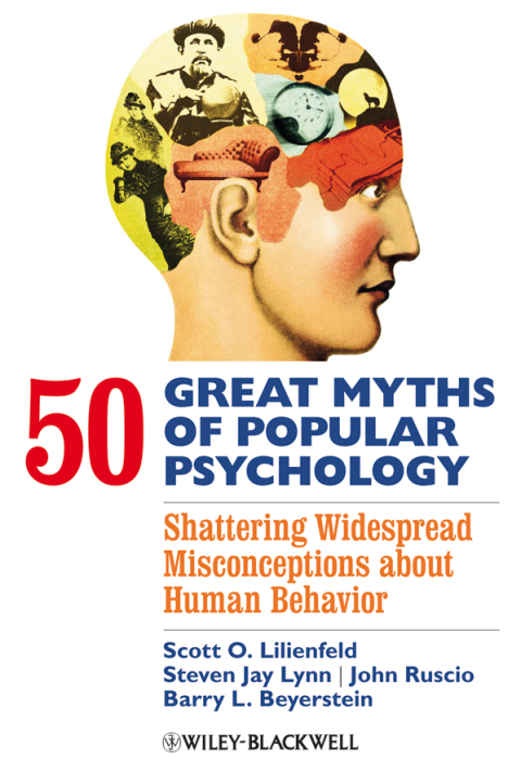 50 Great Myths of Popular Psychology 