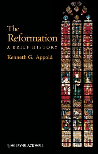 The Reformation: A Brief History