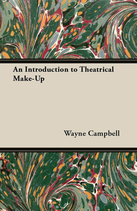 Cover image for book An Introduction to Theatrical Make-Up