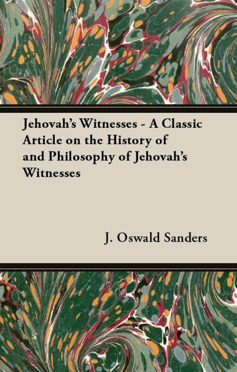 Cover image for book Jehovah's Witnesses - A Classic Article on the History of and Philosophy of Jehovah's Witnesses