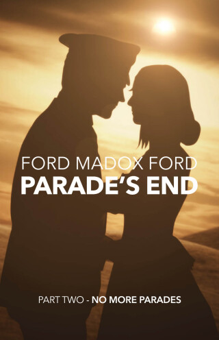 Parade's End - Part Two - No More Parades