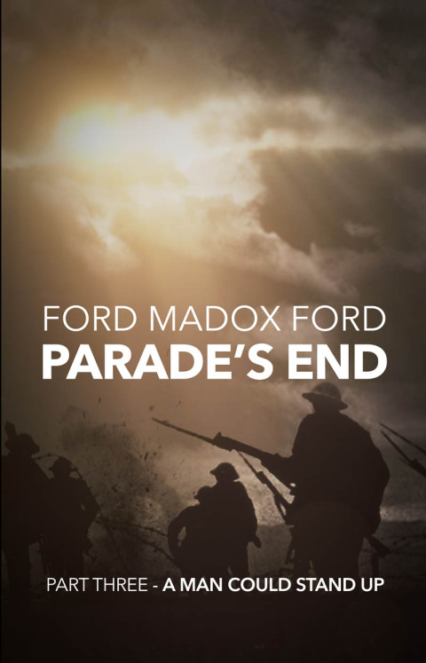 Cover image for book Parade's End - Part Three - A Man Could Stand Up