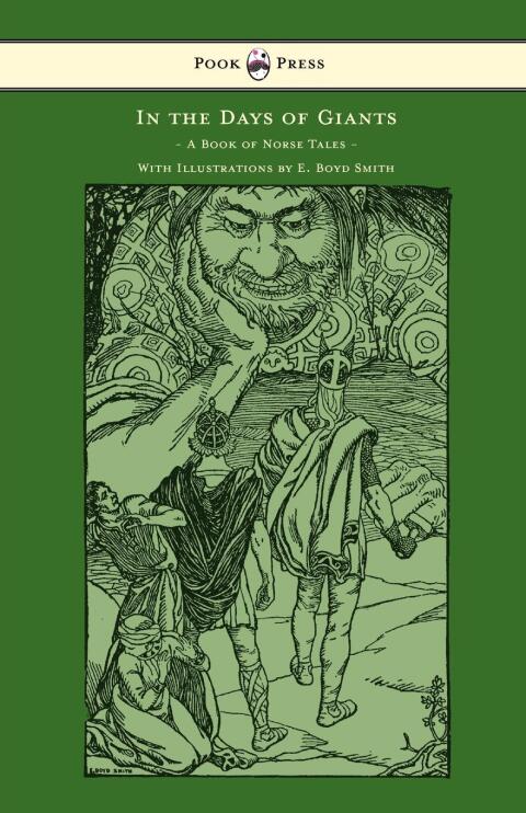 Cover image for book In the Days of Giants - A Book of Norse Tales - With Illustrations by E. Boyd Smith