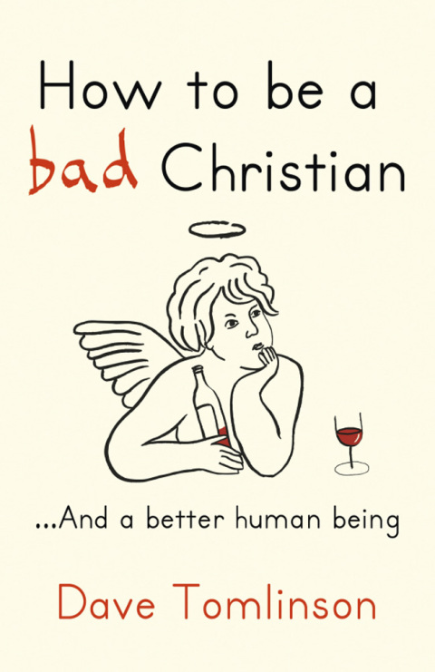 Cover image for book How to be a Bad Christian