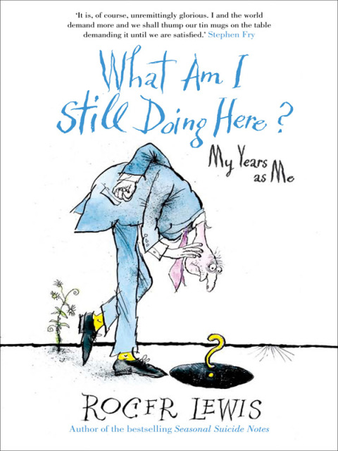 Cover image for book What Am I Still Doing Here?