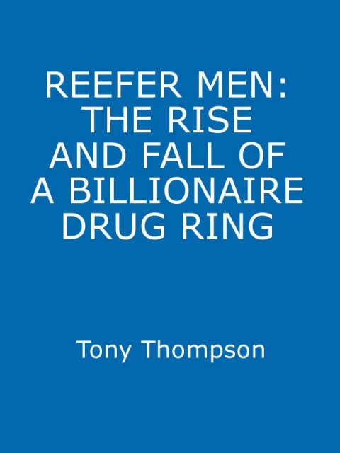 Cover image for book Reefer Men: The Rise and Fall of a Billionaire Drug Ring