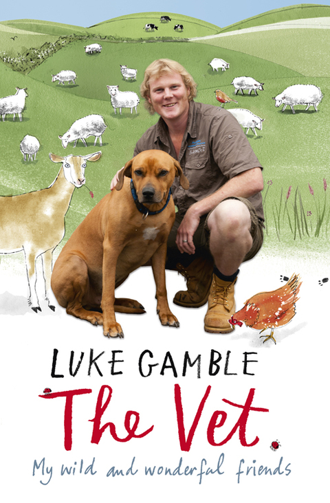 Cover image for book The Vet 1: my wild and wonderful friends