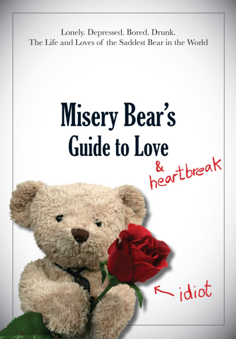 Cover image for book Misery Bear's Guide to Love & Heartbreak