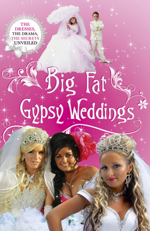 Cover image for book Big Fat Gypsy Weddings