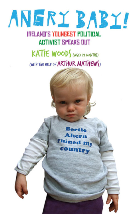 Cover image for book Angry Baby: Ireland's Youngest Political Activist Speaks Out