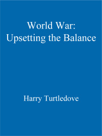 Cover image: Worldwar: Upsetting the Balance 9780340666982
