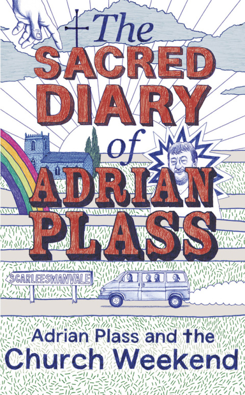 Cover image for book The Sacred Diary of Adrian Plass: Adrian Plass and the Church Weekend