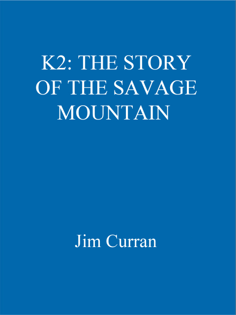 Cover image for book K2: The Story Of The Savage Mountain