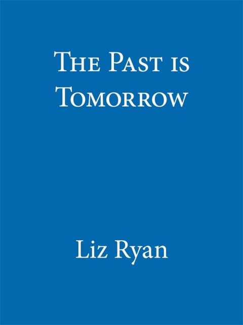 Cover image for book The Past is Tomorrow