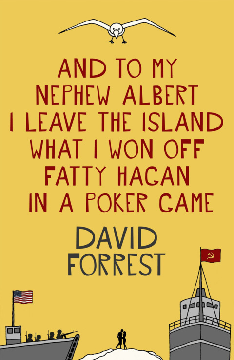 Cover image for book And To My Nephew Albert I Leave The Island What I Won Off Fatty Hagan In A Poker Game