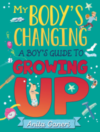 صورة الغلاف: A Boy's Guide to Growing Up 9781445169736