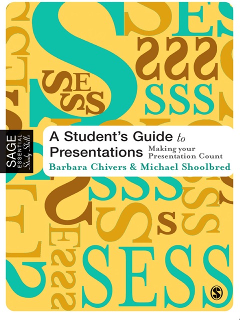 A Studentâ²s Guide to Presentations 