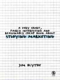 Cover image: A Very Short, Fairly Interesting and Reasonably Cheap Book about Studying Marketing 1st edition 9781412930888