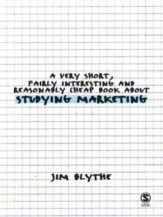 Very Short Fairly Interesting and Reasonably Cheap Book About Studying Marketing