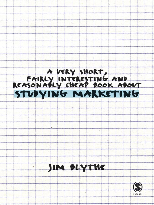 Very Short Fairly Interesting and Reasonably Cheap Book About Studying Marketing