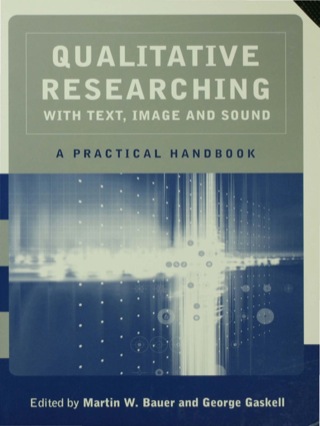 Qualitative Researching With Text Image and Sound a Practical Handbook for Social Research