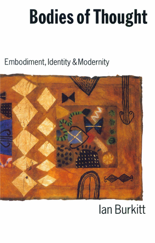 Bodies of Thought Embodiment Identity and Modernity