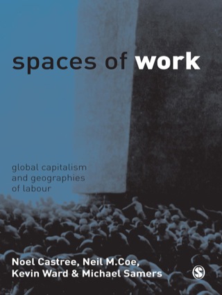 Spaces of Work Global Capitalism and Geographies of Labour