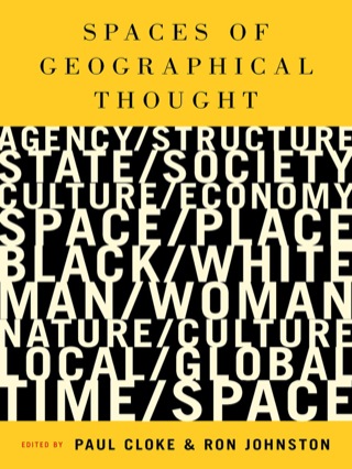 Spaces of Geographical Thought Deconstructing Human Geographys Binaries