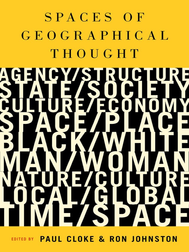 Spaces of Geographical Thought Deconstructing Human Geographys Binaries