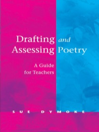 DRAFTING AND ASSESSING POETRY A GUIDE FOR TEACHERS